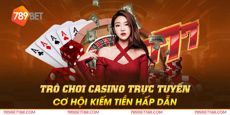 Trò Chơi 10 Trò chơi casino trực tuyến - Cơ hội kiếm tiền hấp dẫn