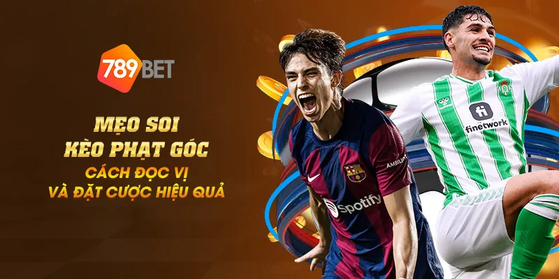 Mẹo soi kèo phạt góc - Cách đọc vị và đặt cược hiệu quả 1 11zon 8 meo soi keo phat goc cach doc vi va dat cuoc hieu qua