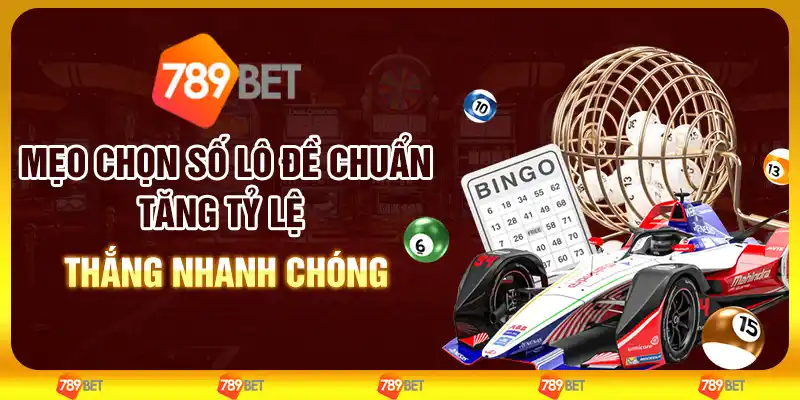 Mẹo chọn số lô đề chuẩn – Tăng tỷ lệ thắng nhanh chóng 1 Mẹo chọn số lô đề chuẩn – Tăng tỷ lệ thắng nhanh chóng
