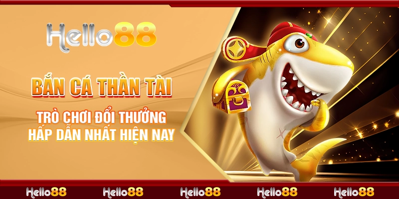 Bắn Cá Thần Tài: Trò Chơi Đổi Thưởng Hấp Dẫn Nhất Hiện Nay 3 1 ban ca than tai tro choi doi thuong hap dan nhat hien nay