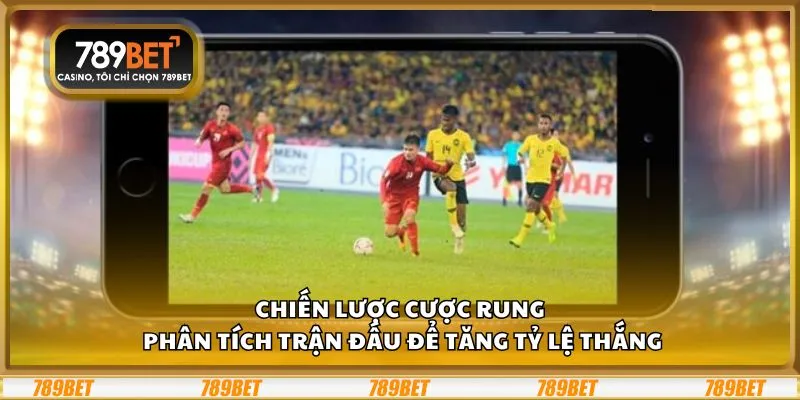 Chiến lược cược rung: Phân tích trận đấu để tăng tỷ lệ thắng 1 Chiến lược cược rung: Phân tích trận đấu để tăng tỷ lệ thắng