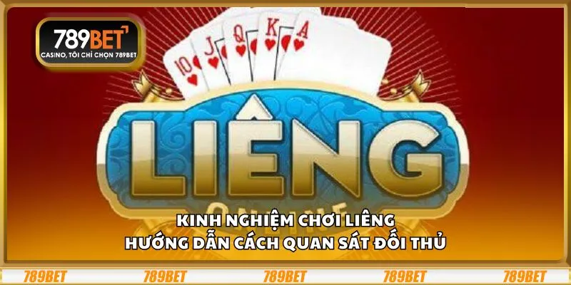 Kinh nghiệm chơi Liêng: Hướng dẫn cách quan sát đối thủ 1 Kinh nghiệm chơi Liêng: Hướng dẫn cách quan sát đối thủ